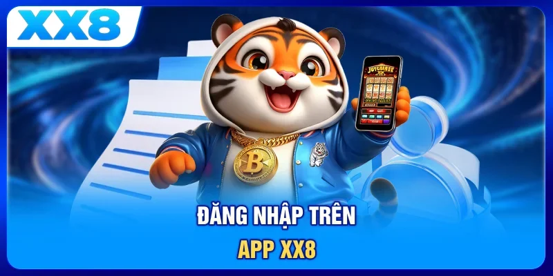 Đăng nhập trên App XX8
