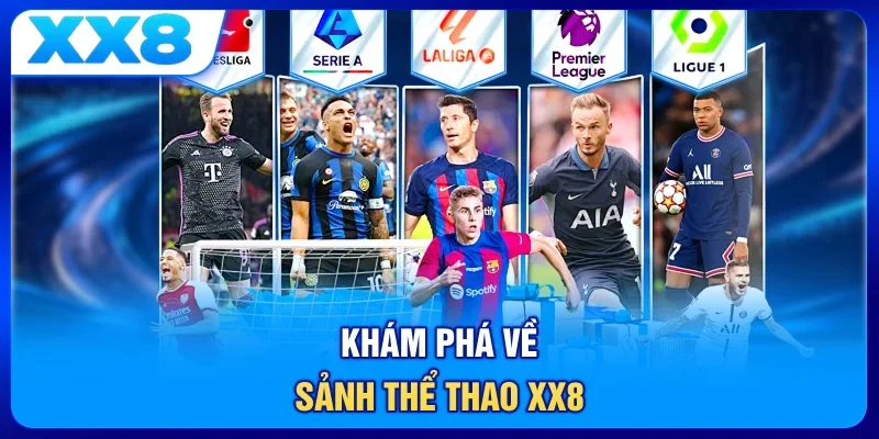 Khám phá về sảnh thể thao XX8